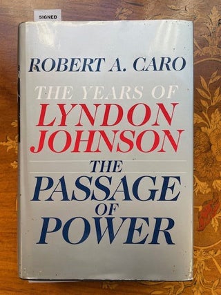 Item #323567 The Years of Lyndon Johnson; The Passage of Power. Robert A. CARO