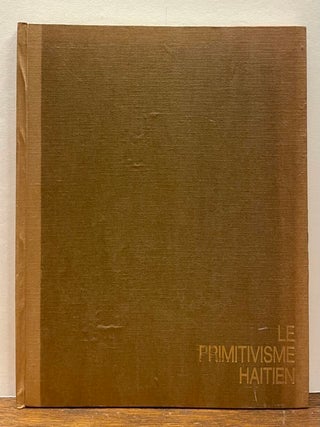 Item #323598 Le Primitivisme Haitien: Edition en Trois Langues; The Haitian Primitivism; El...