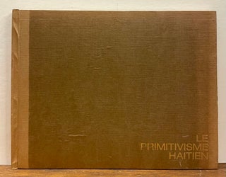Item #323598 Le Primitivisme Haitien: Edition en Trois Langues; The Haitian Primitivism; El...
