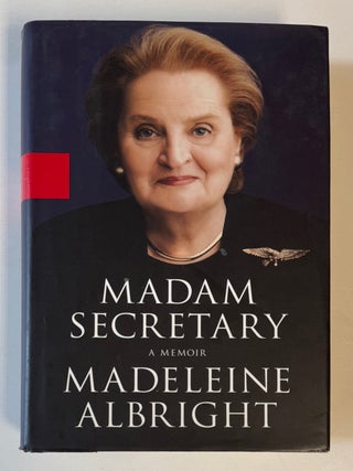 Madam Secretary; A Memoir