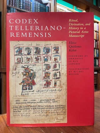 Item #323747 Codex Telleriano-Remensis: Ritual, Divination, and History in a Pictorial Aztec...