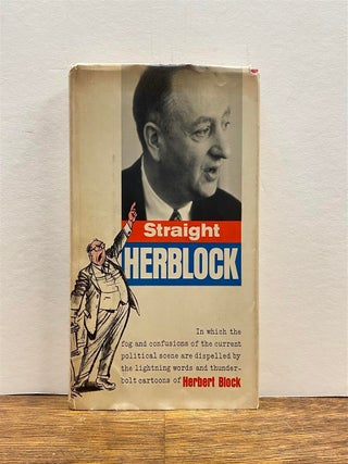 Item #323853 Straight Herblock. Herbert BLOCK