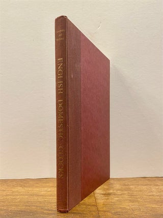 Item #323910 English Domestic Clocks. Herbert CESCINSKY, Malcolm R. WEBSTER