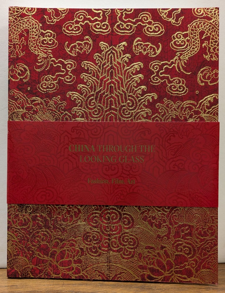 Item #324202 China Through the Looking Glass [Fashion, Film & Art]. Andrew BOLTON.