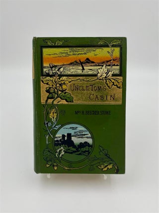 Item #324279 Uncle Tom's Cabin; or, Life Among the Lowly. Harriet Beecher STOWE