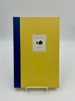 Item #324286 Jellyfish Cupful: Writings in Honour of John Fuller. Barney COKELISS, James FENTON, eds