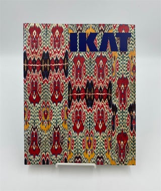 Item #324327 IKAT: Splendid Silks of Central Asia - The Guido Goldman Collection. Kate FITZ...