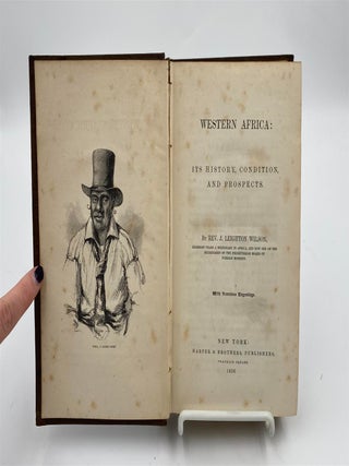 Item #324489 Western Africa: Its History, Condition, and Prospects. Rev. J. Leighton WILSON