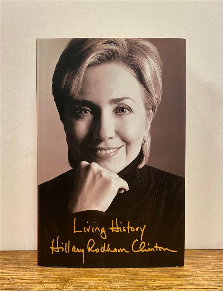 Item #324504 Living History. Hillary Rodham CLINTON.