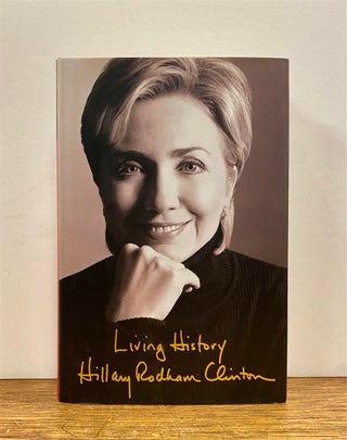 Item #324504 Living History. Hillary Rodham CLINTON