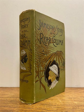 Item #324571 The Story of the Rear Column of the Emin Pasha Relief Expedition. James S. JAMESON