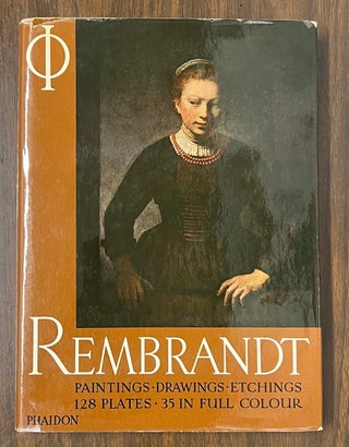 Item #325850 Rembrandt: Paintings, Drawings and Etchings. Henri FOCILLON, Ludwig GOLDSCHEIDER,...