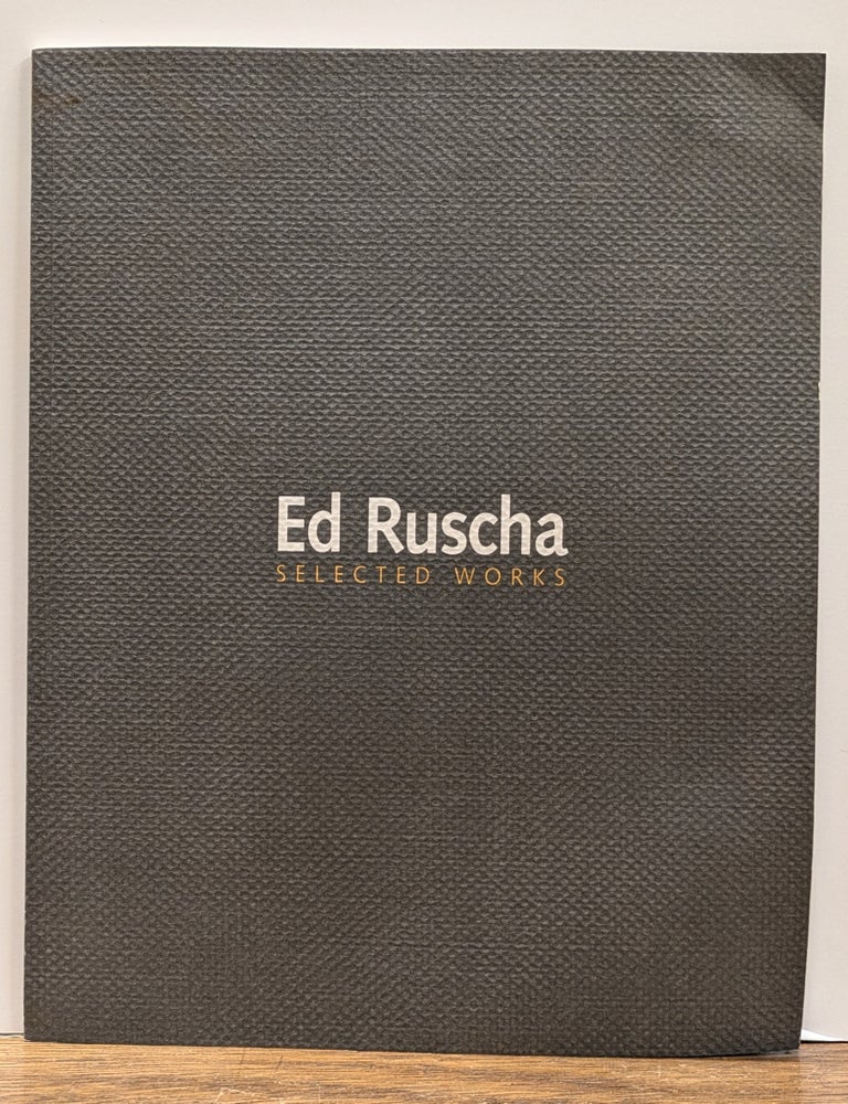 Item #325959 Ed Ruscha: Selected Works. Edward Tyler Nahem.