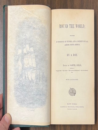 Round the World; Including a Residence in Victoria, and a Journey by Rail Across North America. By a Boy
