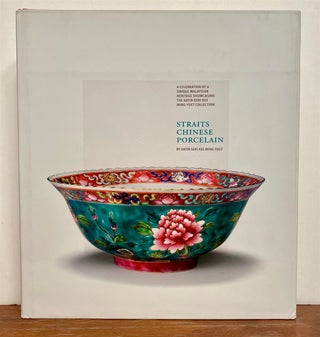 Item #326162 Straits Chinese Porcelain: A Celebration of Unique Malaysian Heritage Showcasing the...
