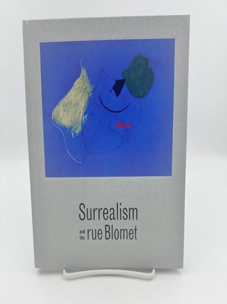 Item #326294 Surrealism and the Rue Blomet. Mary Ann CAWS