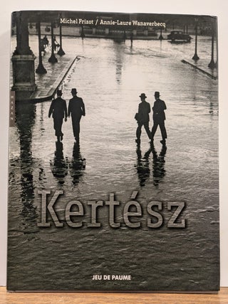 Item #326366 Andre Kertesz. Michel FRIZOT, Annie-Laurie WANAVERBEQC