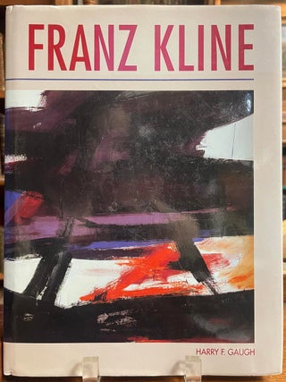 Item #326416 Franz Kline. Harry F. GAUGH, Millard F. ROGERS, Jr, fore