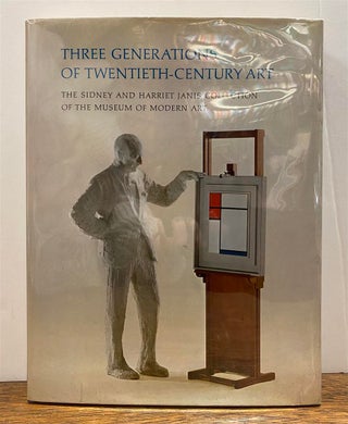 Item #326614 Three Generations of Twentieth-Century Art: The Sidney and Harriet Janis Collection...