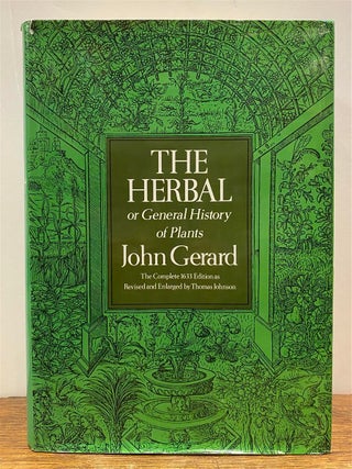 Item #326668 The Herbal or General History of Plants: The Complete 1633 Edition as Revised and...