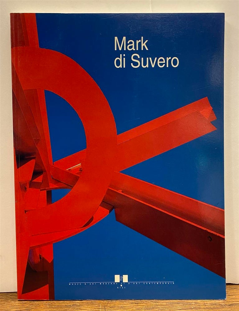 Item #326892 Mark di Suvero: Retrospective, 1959-1991. Mark DI SUVERO, Gilbert PERLEIN.