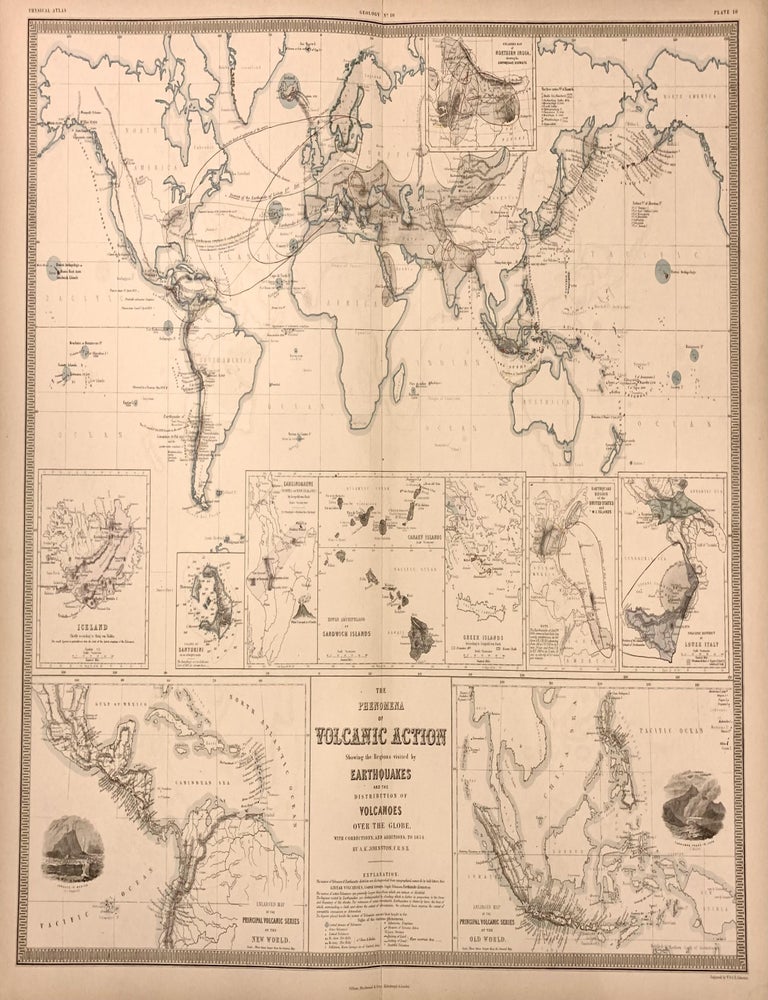 Item #327027 The Phenomena of Volcanic Action showing the Regions visited by Earthquakes and the Distribution of Volcanoes Over the Globe.; With corrections, and additions, to 1854. A. K. JOHNSTON.