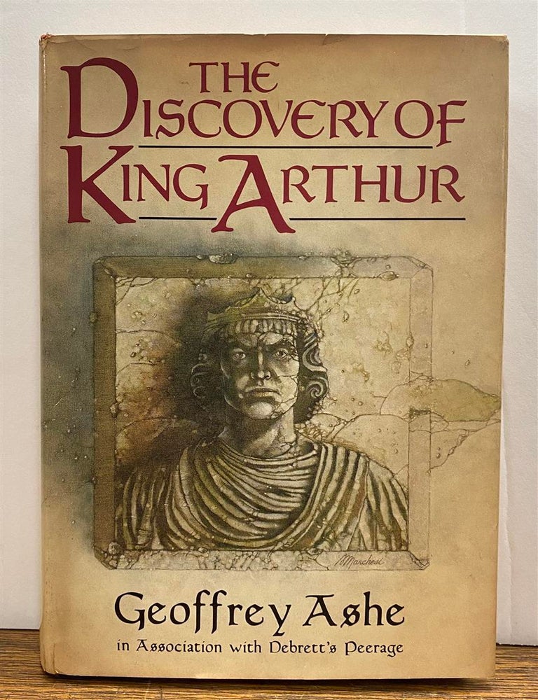 Item #327075 The Discovery of King Arthur. Geoffrey ASHE.