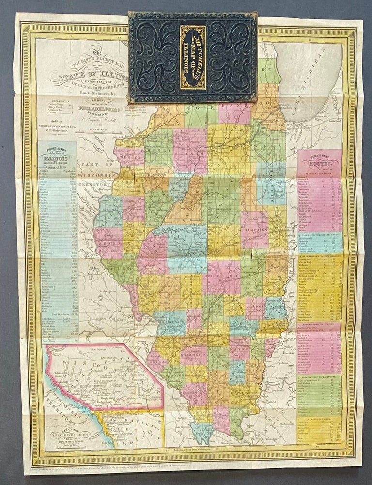 Item #327084 The Tourist's Pocket Map of the State of Illinois; Exhibiting its Internal Improvements, Road Distances & c. Samuel Augustus Sr MITCHELL.