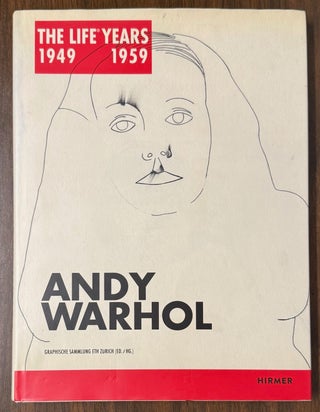 Item #327728 Andy Warhol: The Life Years, 1949-1959. Alexandra BARCAL, Olaf KUDE, Paul TANNER