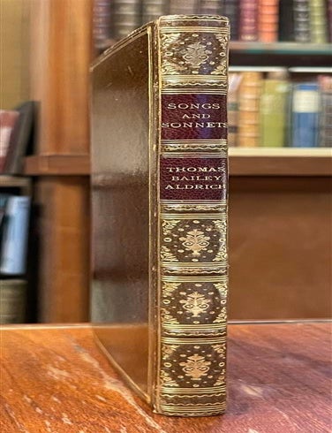 Item #327831 A Book of Songs and Sonnets Selected from the Poems of Thomas Bailey Aldrich. Thomas Bailey ALDRICH.