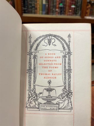 A Book of Songs and Sonnets Selected from the Poems of Thomas Bailey Aldrich