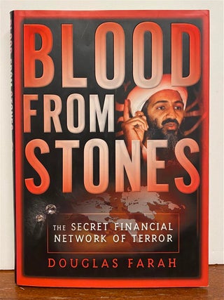 Item #328053 Blood from Stones: The Secret Financial Network of Terror. Douglas FARAH