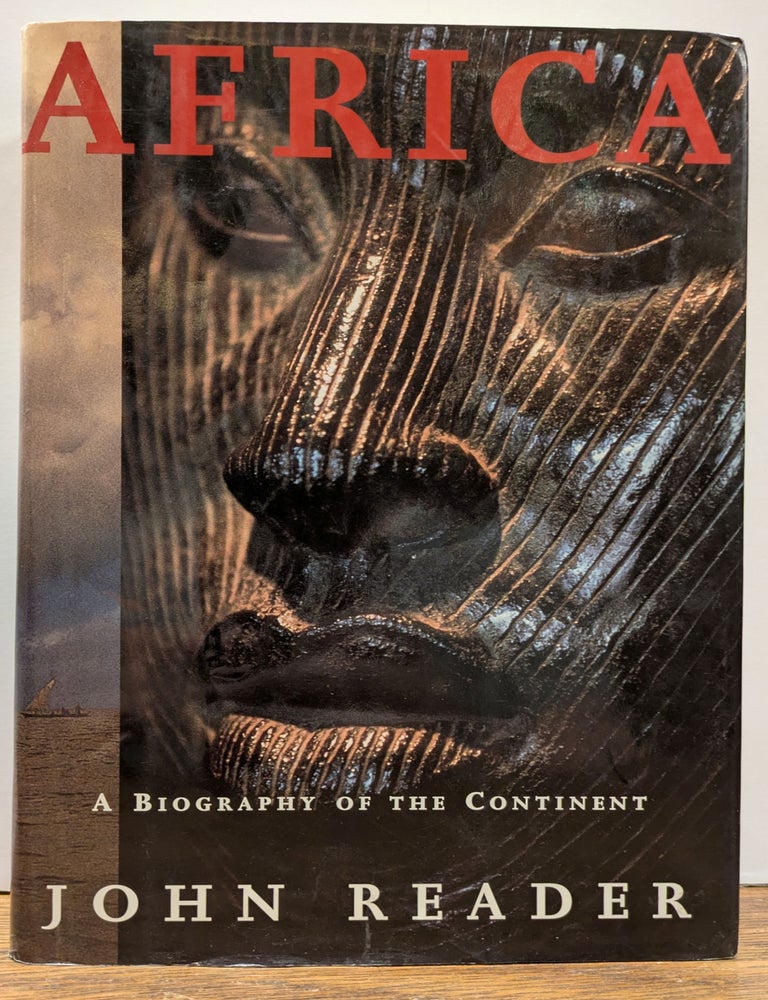 Africa: A Biography of the Continent | John READER
