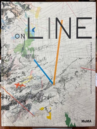 Item #328378 On Line: Drawing Through the Twentieth Century. Cornelia H. BUTLER, Catherine DE...