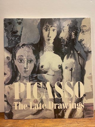 Item #328867 Picasso: The Late Drawings. Jeffrey HOFFELD, text