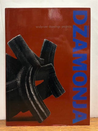 Item #329009 Dusan Dzamonja: Sculpture, Drawings, Projects. Fedor DZAMONJA
