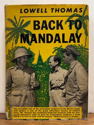 Item #329034 Back to Mandalay. Lowell THOMAS