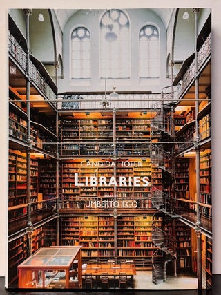 Item #329461 Candida Hofer: Libraries. Candida HOFER, Umberto ECO