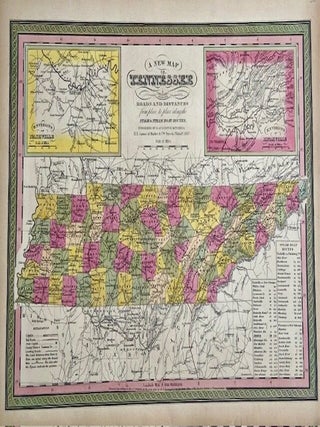 Item #329553 A New Map of Tennessee with its Roads and Distances from place to place along the...