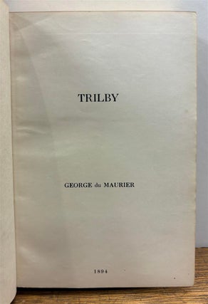 Trilby. Extracted from 8 issues of Harper's Monthly Magazine...European Edition, Jan.,-Aug., 1894.