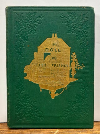 Item #329728 The Doll and Her Friends, Or, Memoirs of the Lady Seraphina. JuliaCharlotte MAITLAND