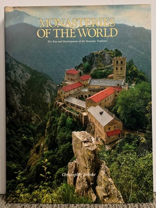 Item #329755 Monasteries of the World: The Rise and Developmant of the Monastic Tradition....