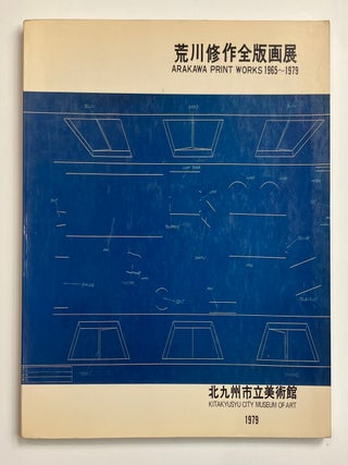 Item #329811 Arakawa Print Works 1965-1979. Shusaku ARAKAWA