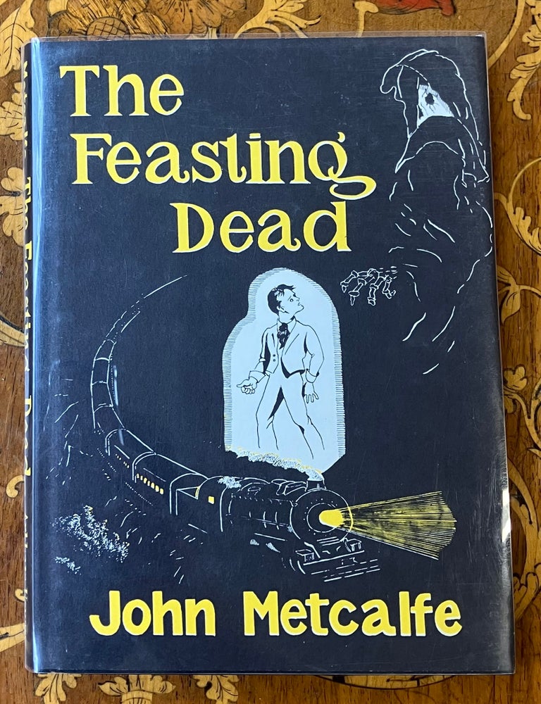 Item #329914 The Feasting Dead. John METCALFE.