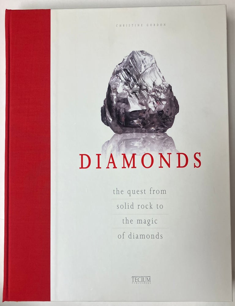 Item #329951 Diamonds: The Quest from Solid Rock to the Magic of Diamonds. Christine GORDON.
