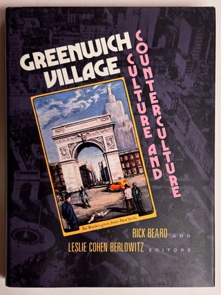 Item #330457 Greenwich Village: Culture and Counterculture. Rick BEARD, Leslie Cohen BERLOWITZ
