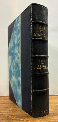 Item #330612 The Life of Edgar Allan Poe. William F. GILL