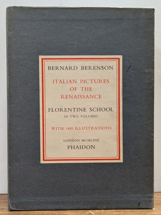 Italian Pictures of the Renaissance: The Florentine School. A List of the Principal Artists and their Works with an Index of Places.
