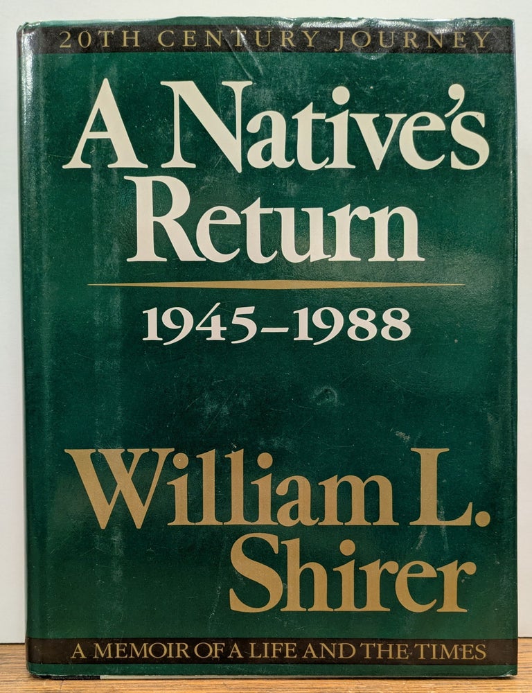 20th Century Journey. Volume III: A Native's Return, 1945- 1988; A ...
