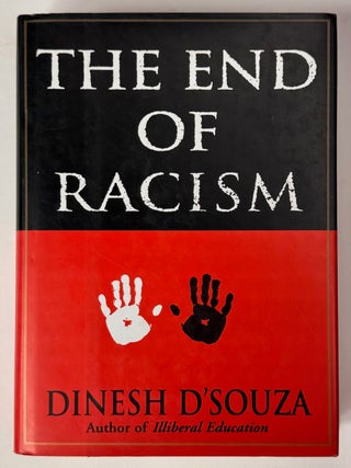 Item #331906 The End of Racism: Principles for a Multiracial Society. Dinesh D'SOUZA